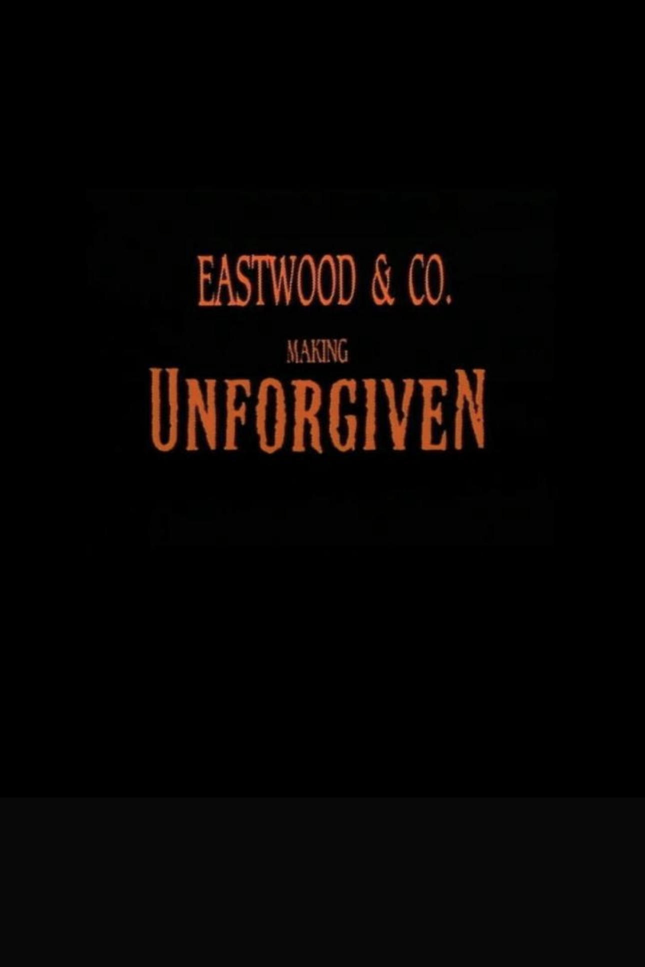 Постер Eastwood & Co.: Making 'Unforgiven'